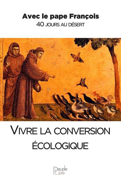 Vivre la conversion écologique : 40 jours dans le désert book