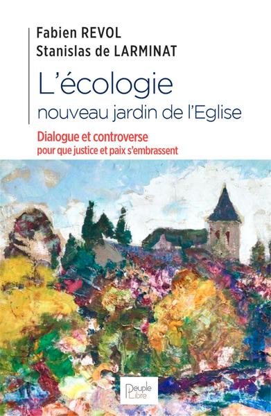 L'écologie, nouveau jardin de l'Eglise : dialogue et controverse pour que justice et paix s'embrassent Mathematics