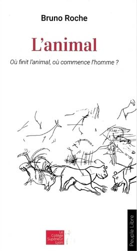 L´animal - Où finit l'animal ? Où commence l'homme ? book