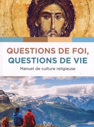 Questions de foi questions de vie: Manuel de culture chrétienne book