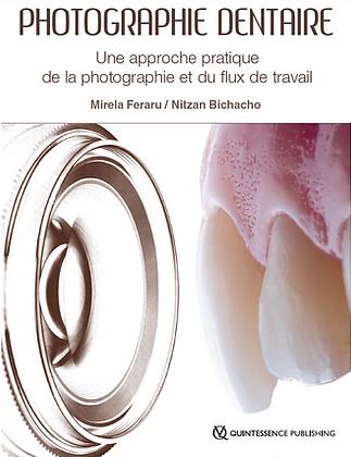 Photographie dentaire : une approche pratique de la photographie et du flux de travail book