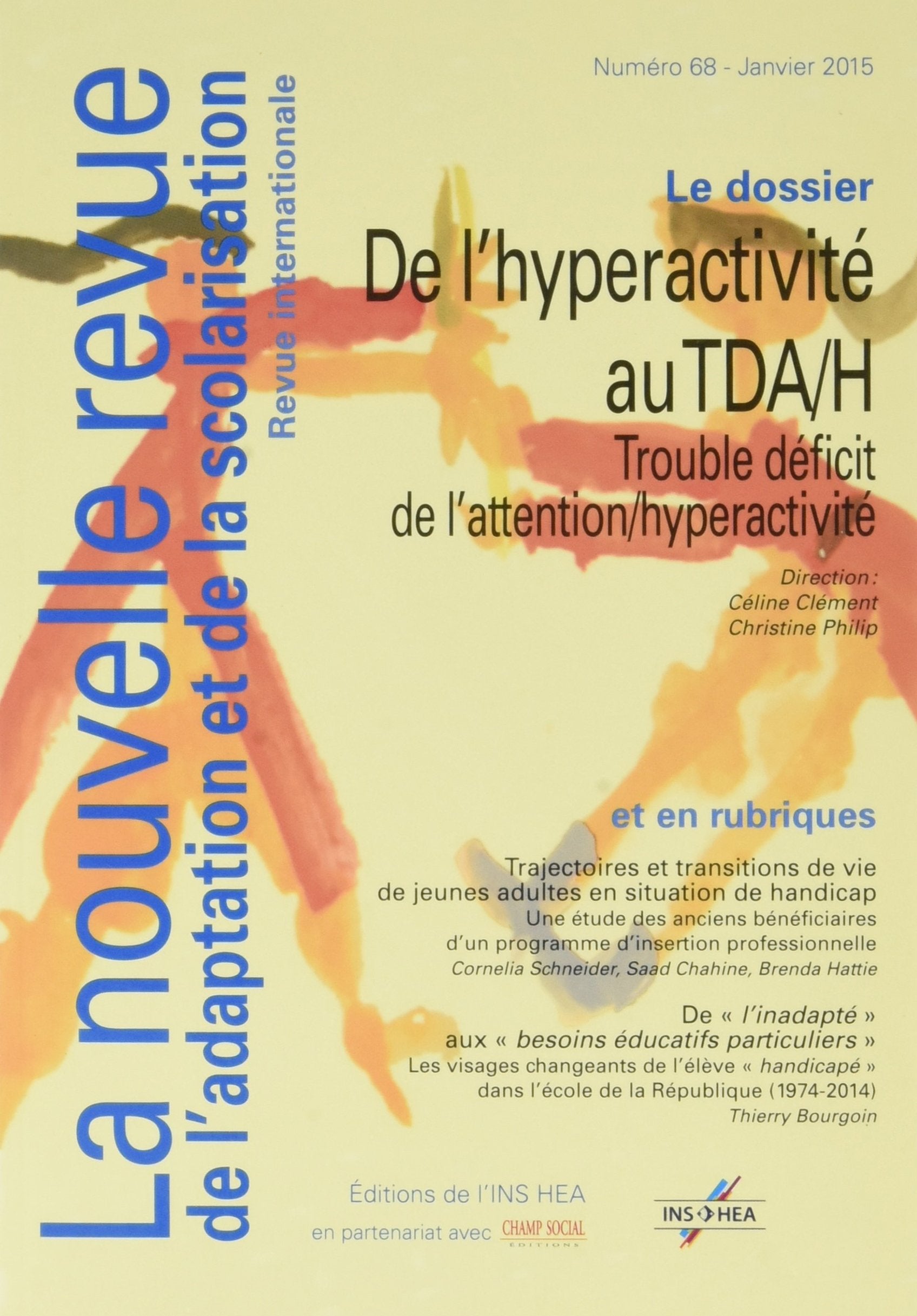 La nouvelle revue de l'adaptation et de la scolarisation, N° 68 : De l'hyperactivité au TDA-H : trouble déficit de l'attention-hyperactivité book
