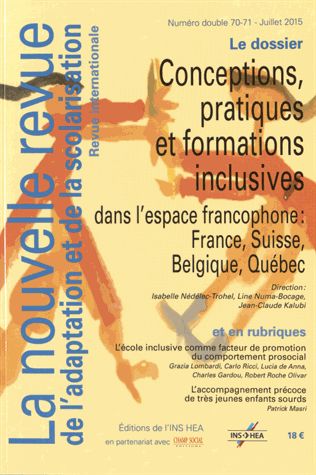 Nouvelle revue de l'adaptation et de la scolarisation (La), n° 70-71. Conceptions, pratiques et formations inclusives dans l'espace francophone : France, Suisse, Belgique, Québec Books