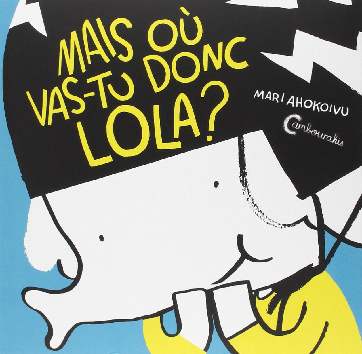 Lola Olifante Vol.1 - Mais où vas-tu donc Lola ? book