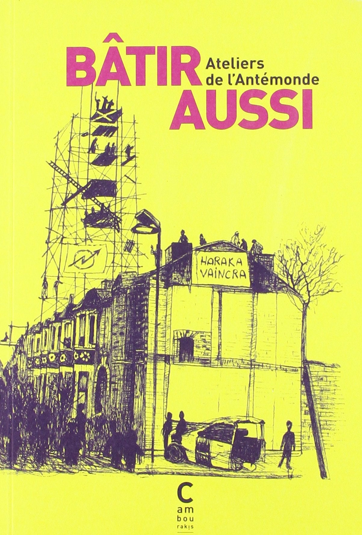 Bâtir aussi: Fragments d'un monde révolutionné book