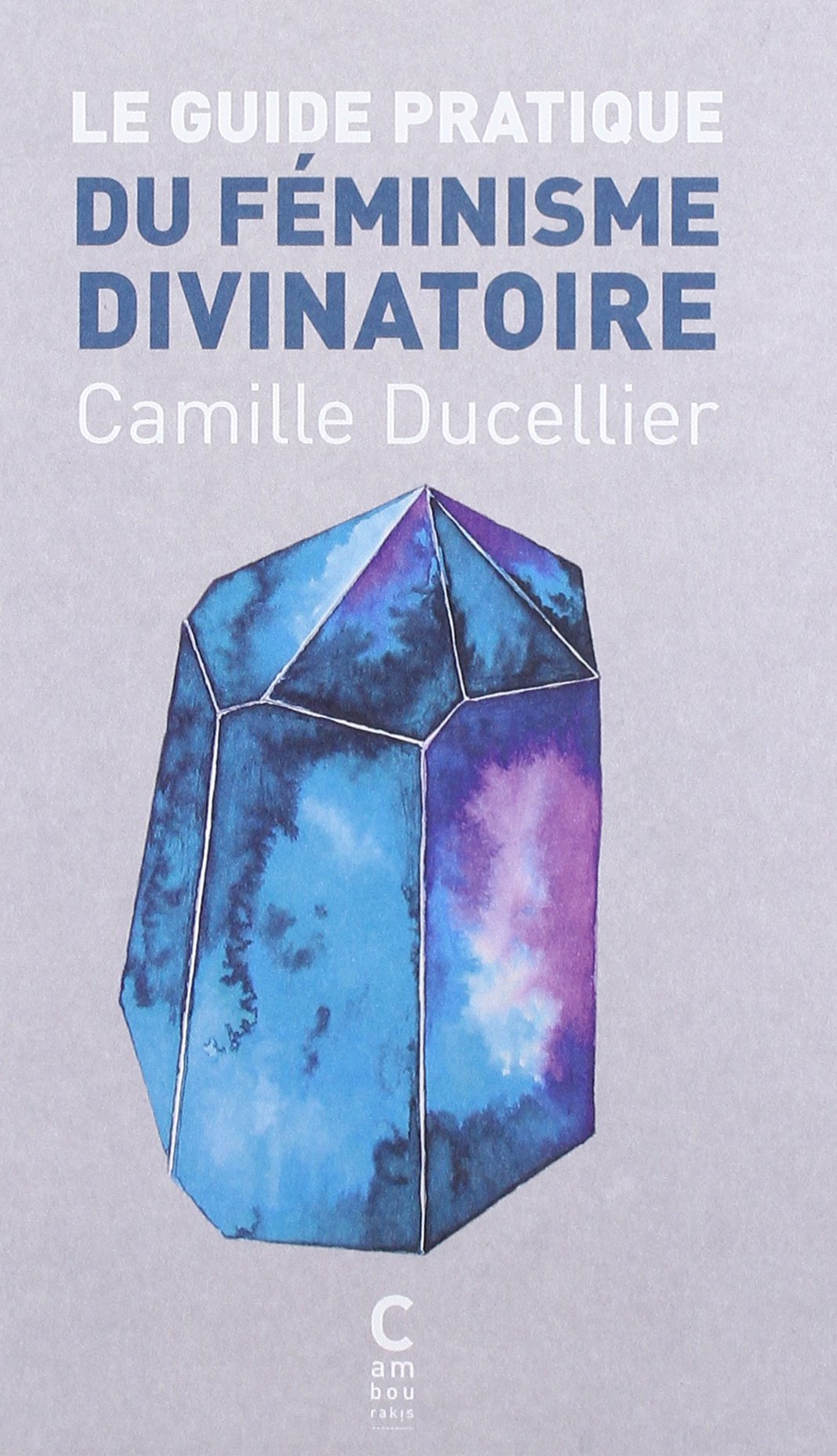 Le guide pratique du féminisme divinatoire book