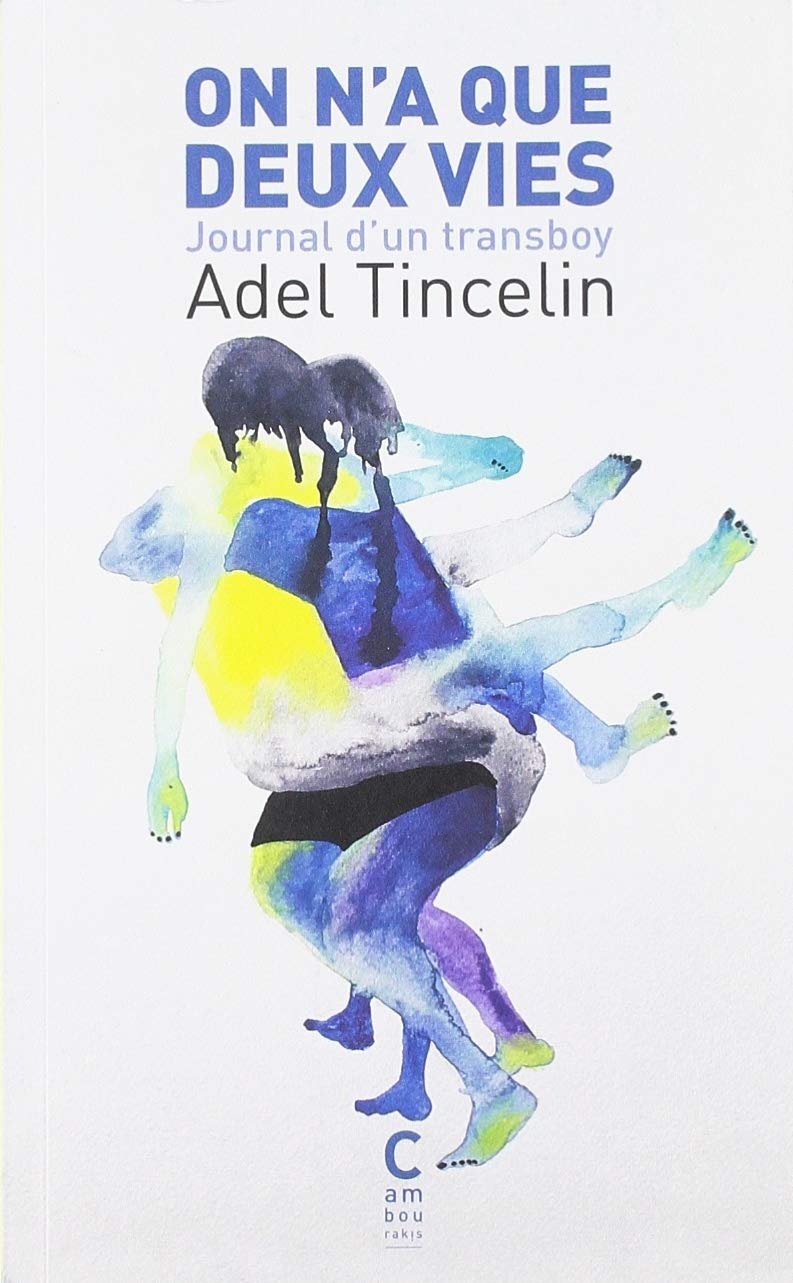 On n'a que deux vies: Journal d'un transboy book