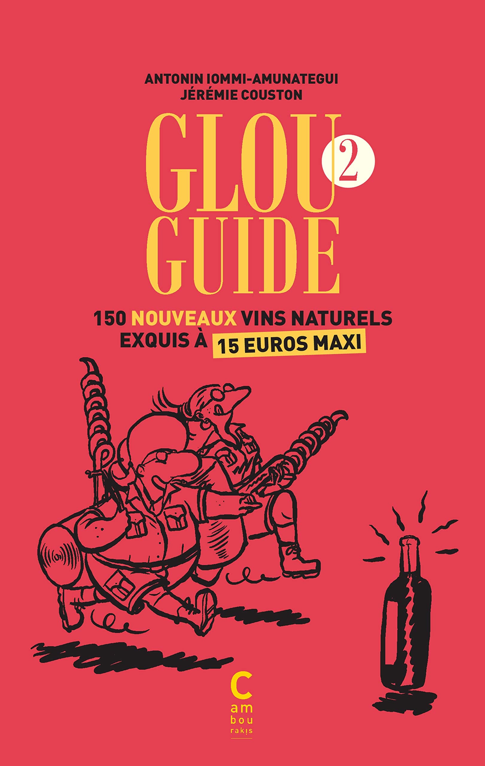 Glou guide 2: 150 nouveaux vins naturels exquis à 15 euros maxi book