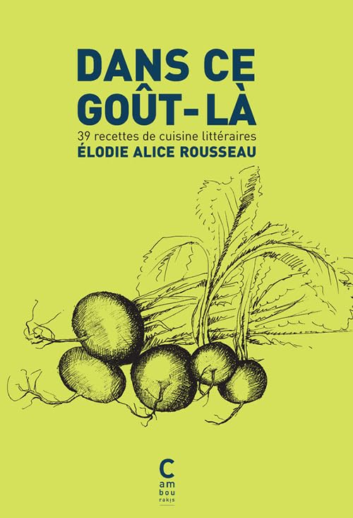 Dans ce goût-là: 39 recettes de cuisine littéraires book