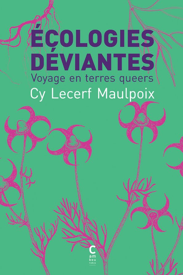 Écologies déviantes: Voyage en terres queers book