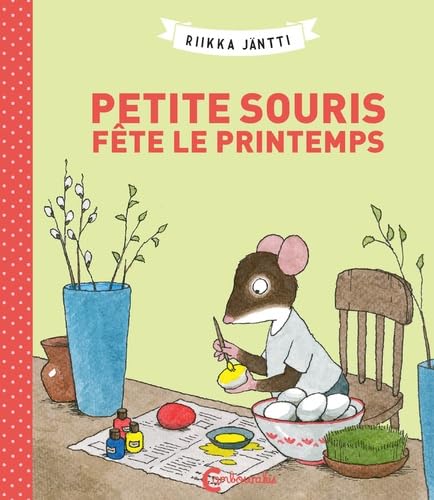 Petite Souris fête le printemps Children's books