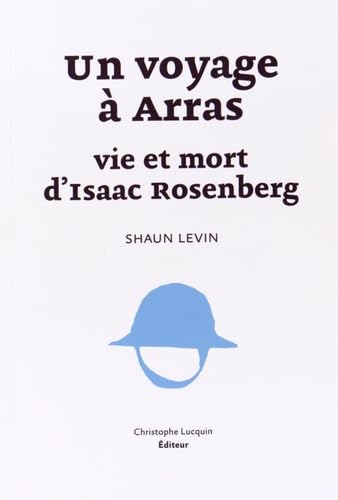 Un voyage à Arras : vie et mort d'Isaac Rosenberg book