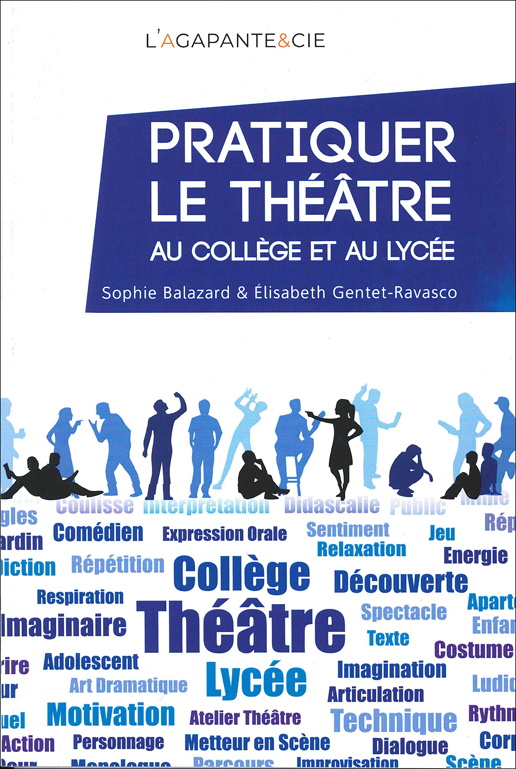 Pratiquer le théâtre au collège et au lycée: De l'expression à la création théâtrale Books