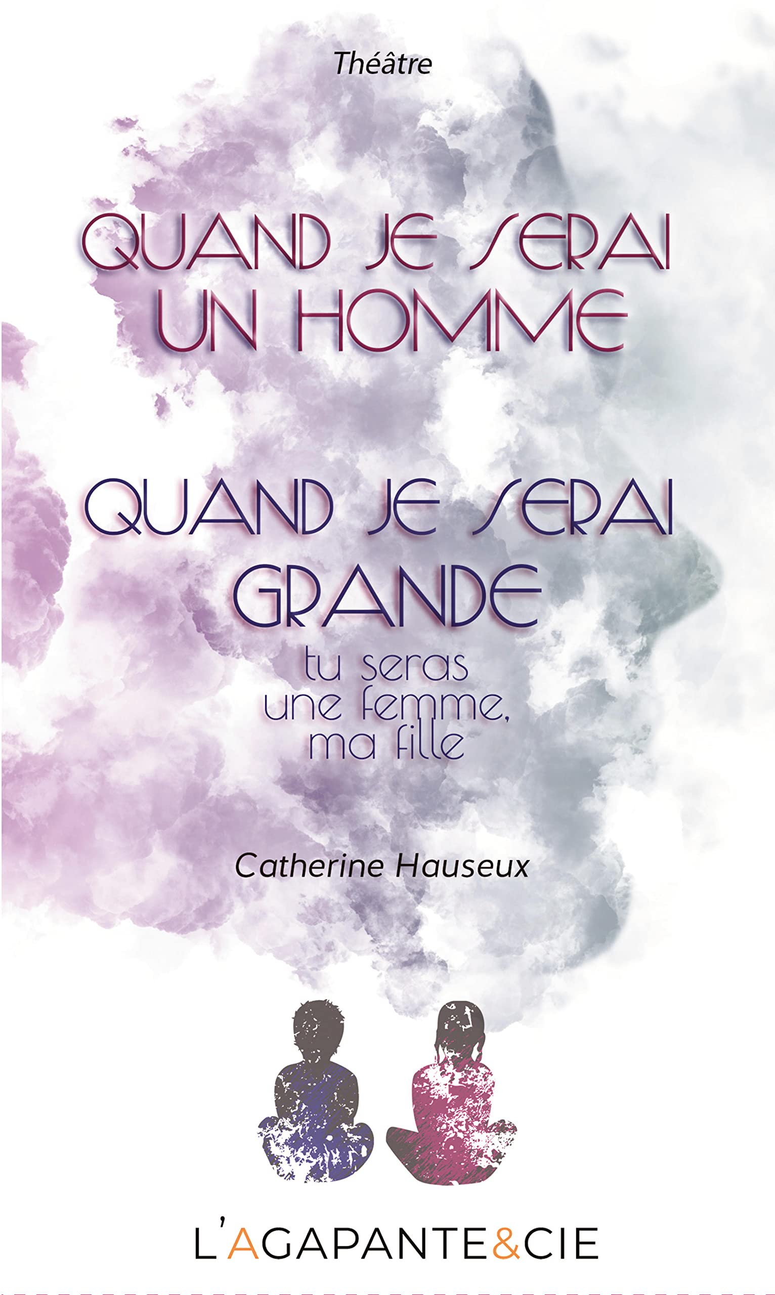 Quand je serai un homme et Quand je serai grande… tu seras une femme, ma fille Drama