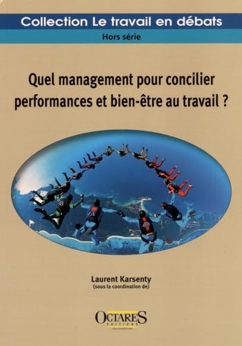 Quel management pour concilier performances et bien-être au travail Business, Finance & Career