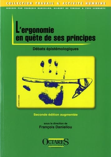 L'ergonomie en quête de ses principes - Débats épistémologiques Books