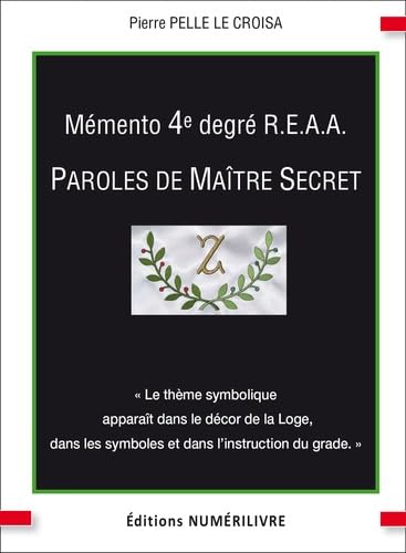 Mémento 4e degré REAA Paroles de Maitre Secret: Paroles de Maître Secret Books