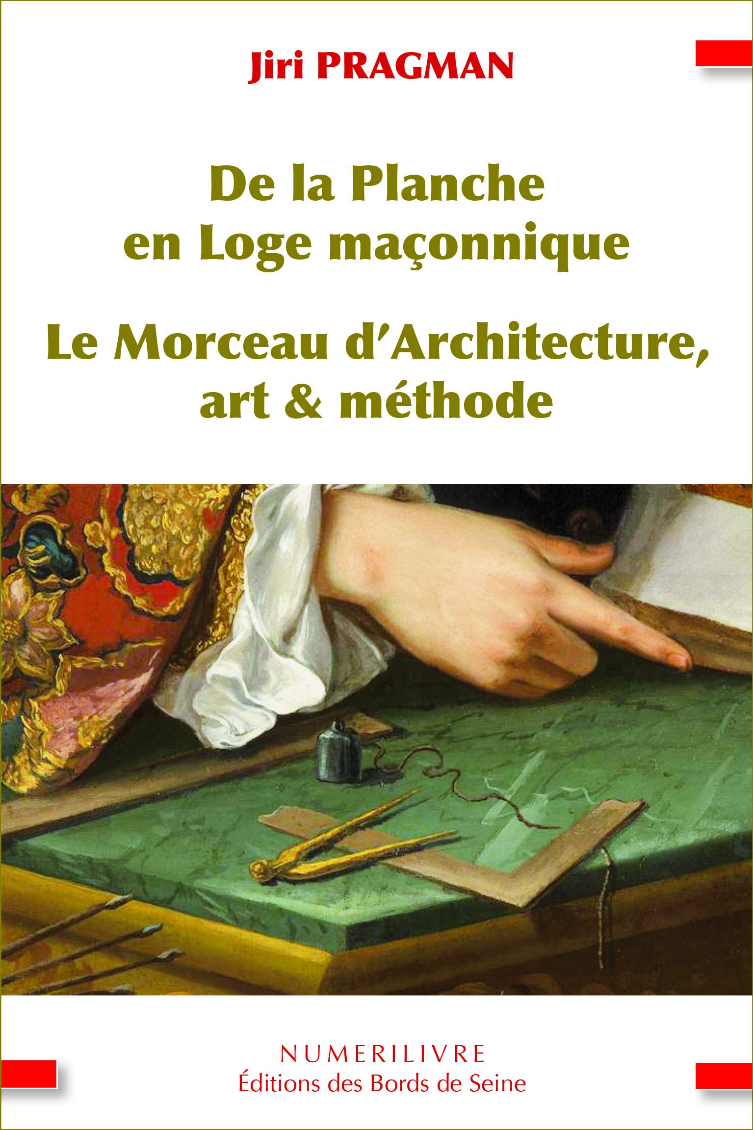 De la Planche en Loge maçonnique, Le morceau d'architecture, art et méthode: Le morceau d'architecture, art & méthode Books