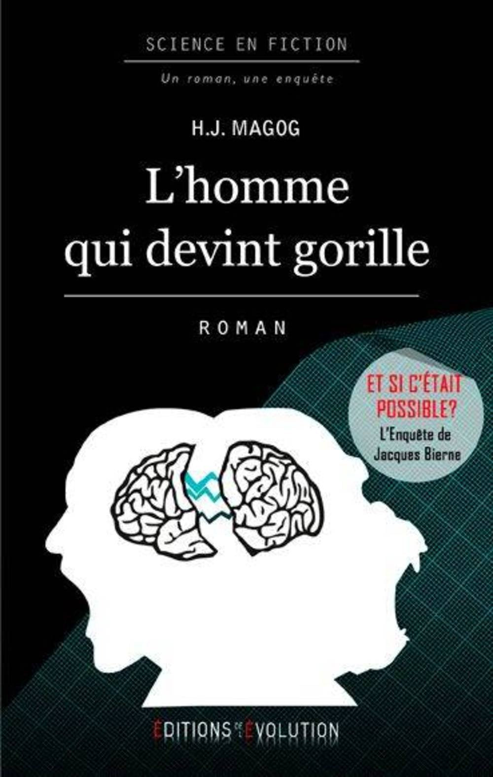 L'homme qui devint gorille: L'enquête de Jacques Bierne book