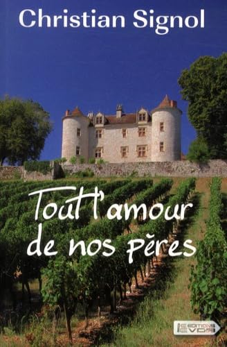 Tout l'amour de nos pères book