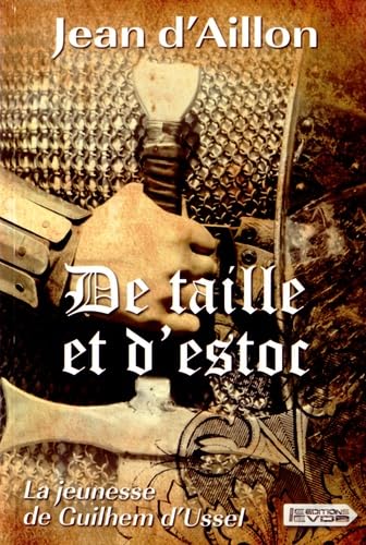 De taille et d'estoc: La jeunesse de Guilhem d'Ussel Books