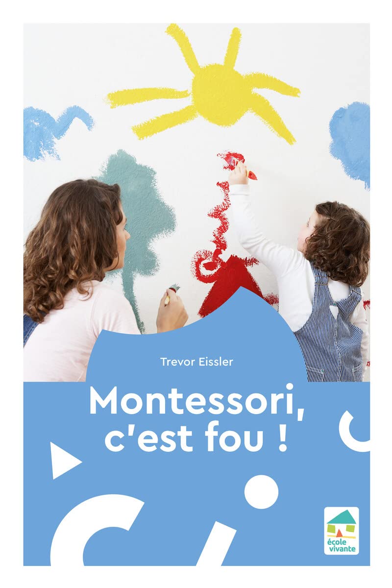 Montessori, c'est fou ! Parents & Children