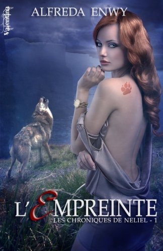 L'Empreinte (Les Chroniques de Neliel) Urban Fantasy