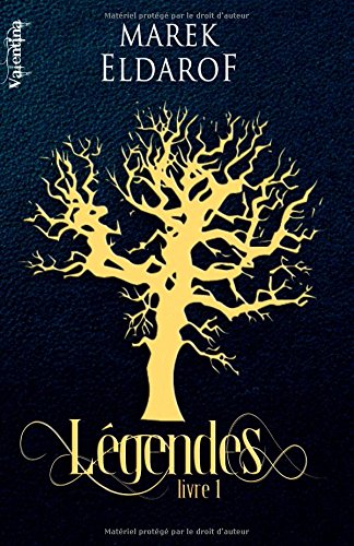 Légendes - Livre Un: Les Chroniques de l'Ordre d'Or - Tome 1 book