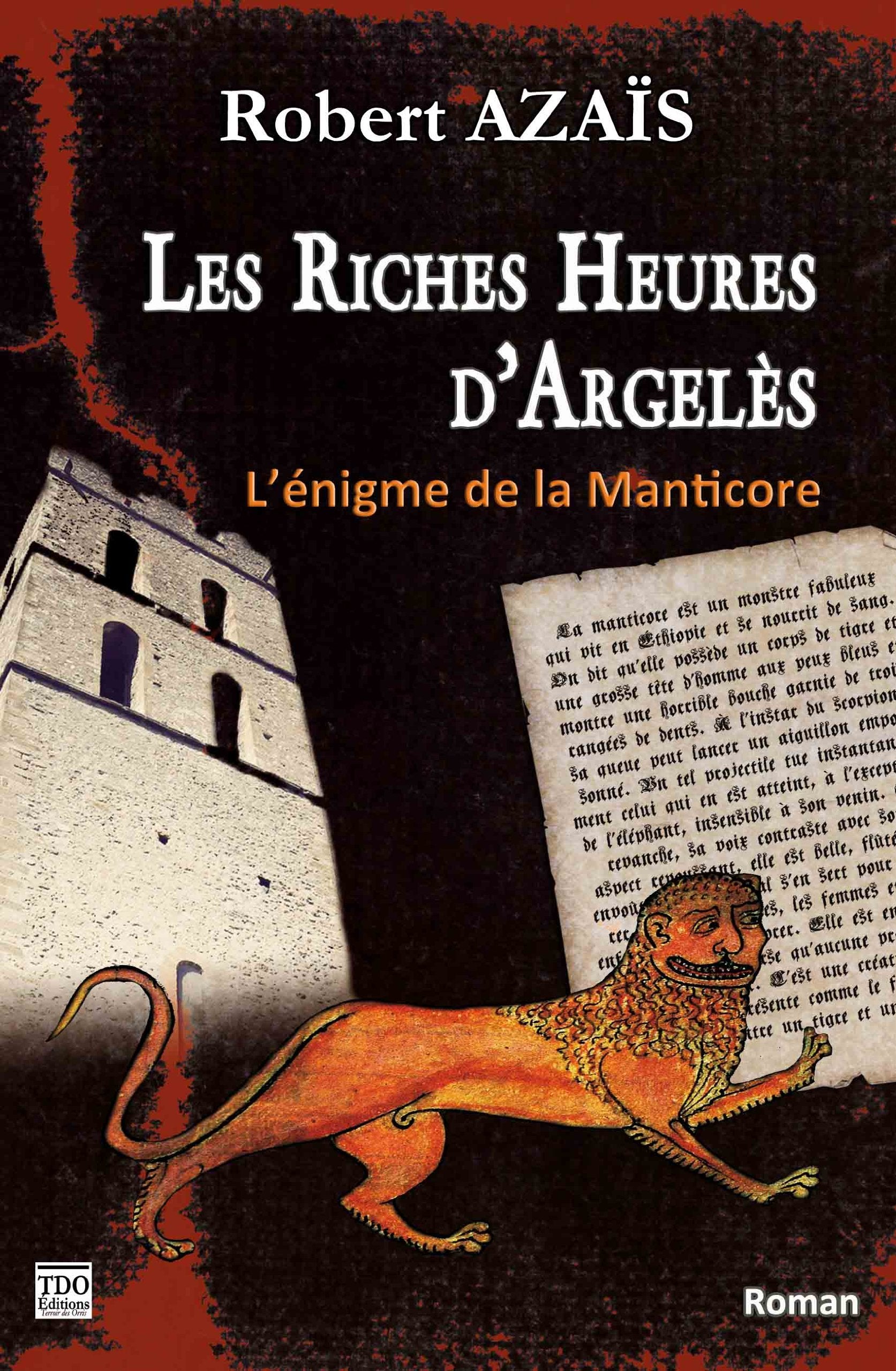 Les riches heures d'Argelès - l'énigme de la Manticore Historical Fiction