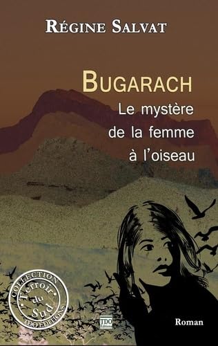 Bugarach, le mystère de la femme à l'oiseau Contemporary literature