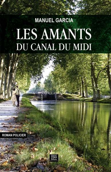 Les amants du canal du Midi : roman policier Contemporary literature
