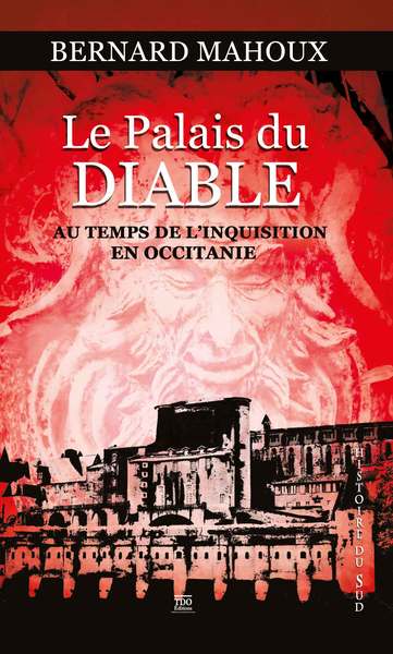 Le palais du diable : au temps de l'Inquisition en Occitanie Historical Fiction