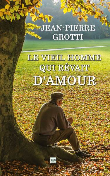 Le vieil homme qui rêvait d'amour Contemporary literature