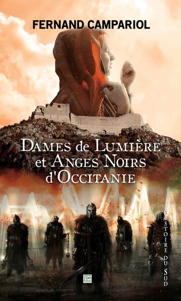Dames de lumière et anges noirs d'Occitanie : le Lauragais au temps de l'Inquisition Historical Fiction