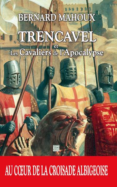 Trencavel et les cavaliers de l'Apocalypse Historical Fiction