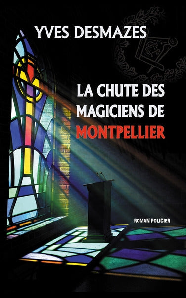 La chute des magiciens de Montpellier : roman policier Contemporary literature