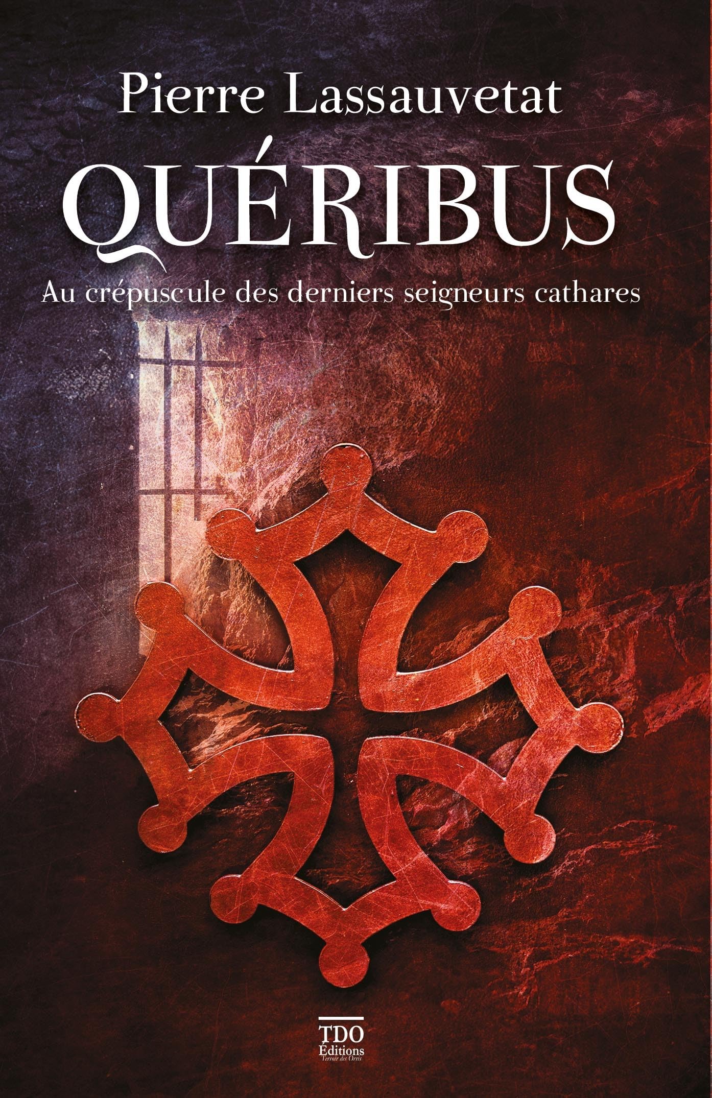 Quéribus: Au crépuscule des derniers seigneurs cathares book