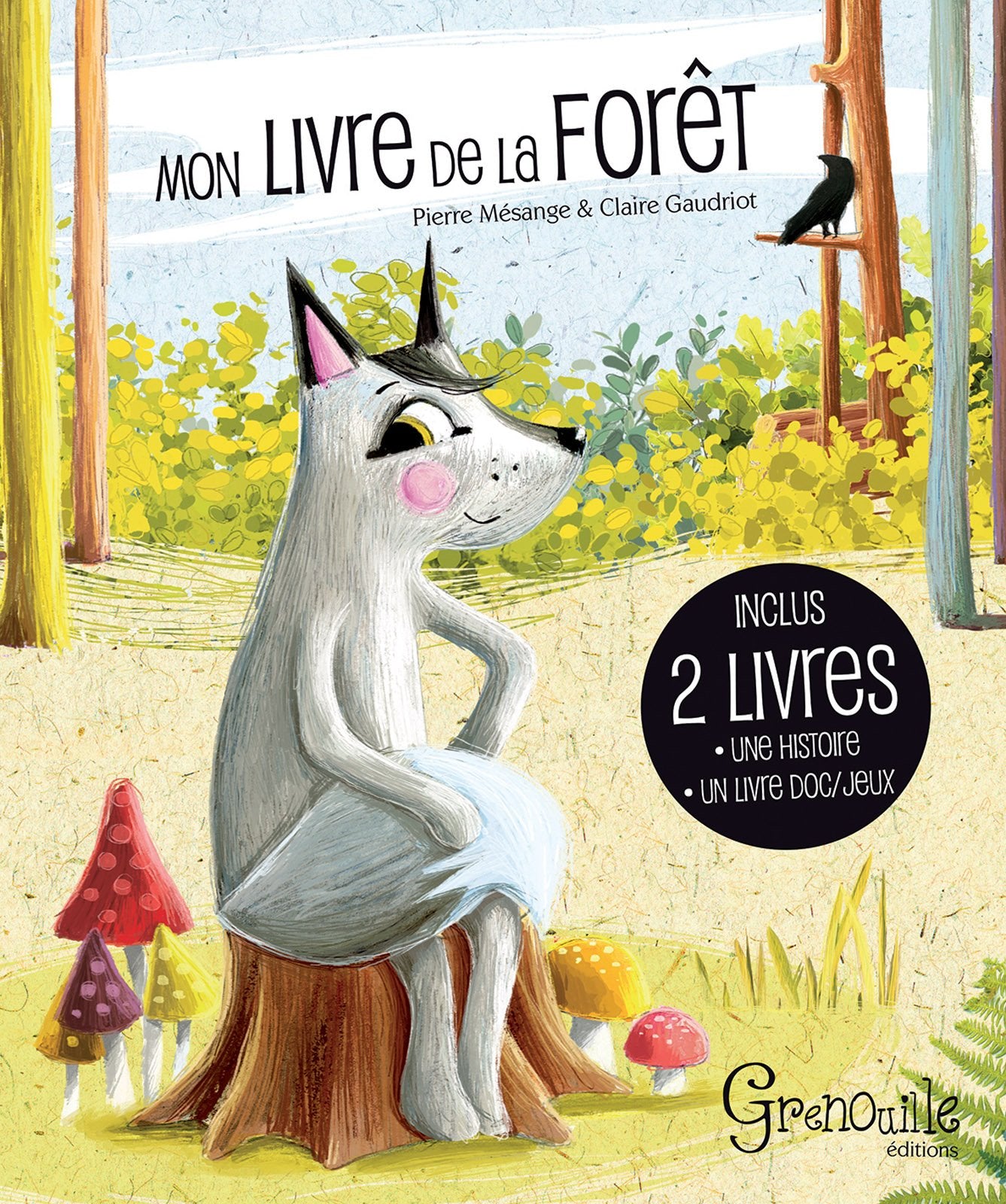 Mon livre de la forêt: La forêt en documentaire et en jeux ; Une faim de loup book