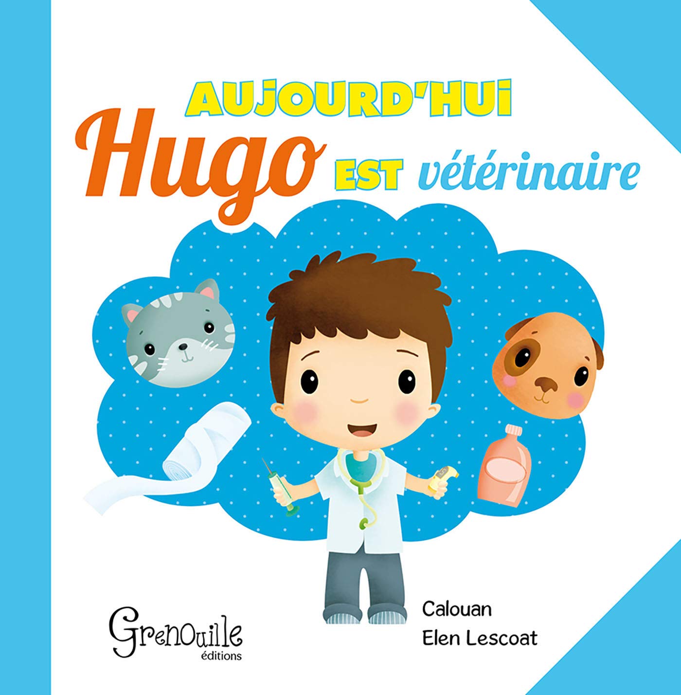 Aujourd'hui Hugo est vétérinaire Children's books