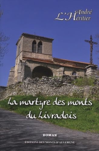 La martyre des monts du Livradois book