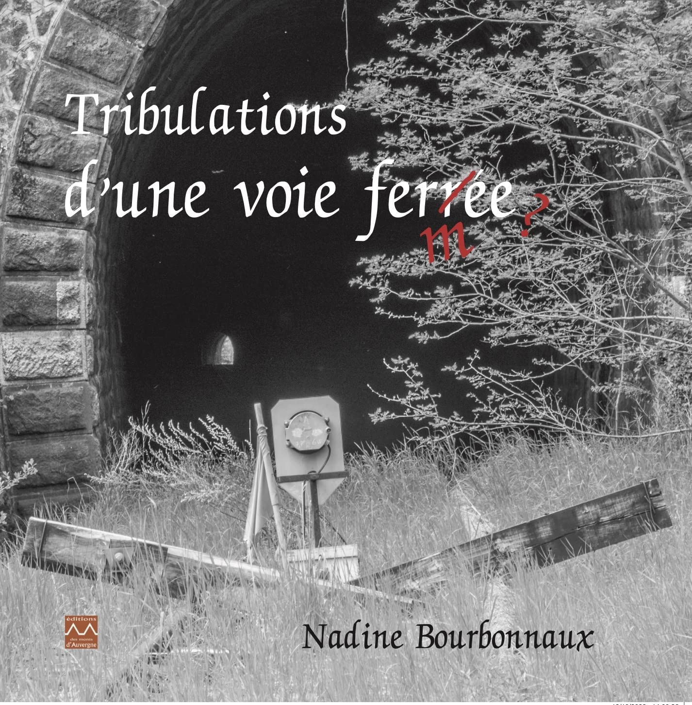 Tribulations d'une voie fermée book