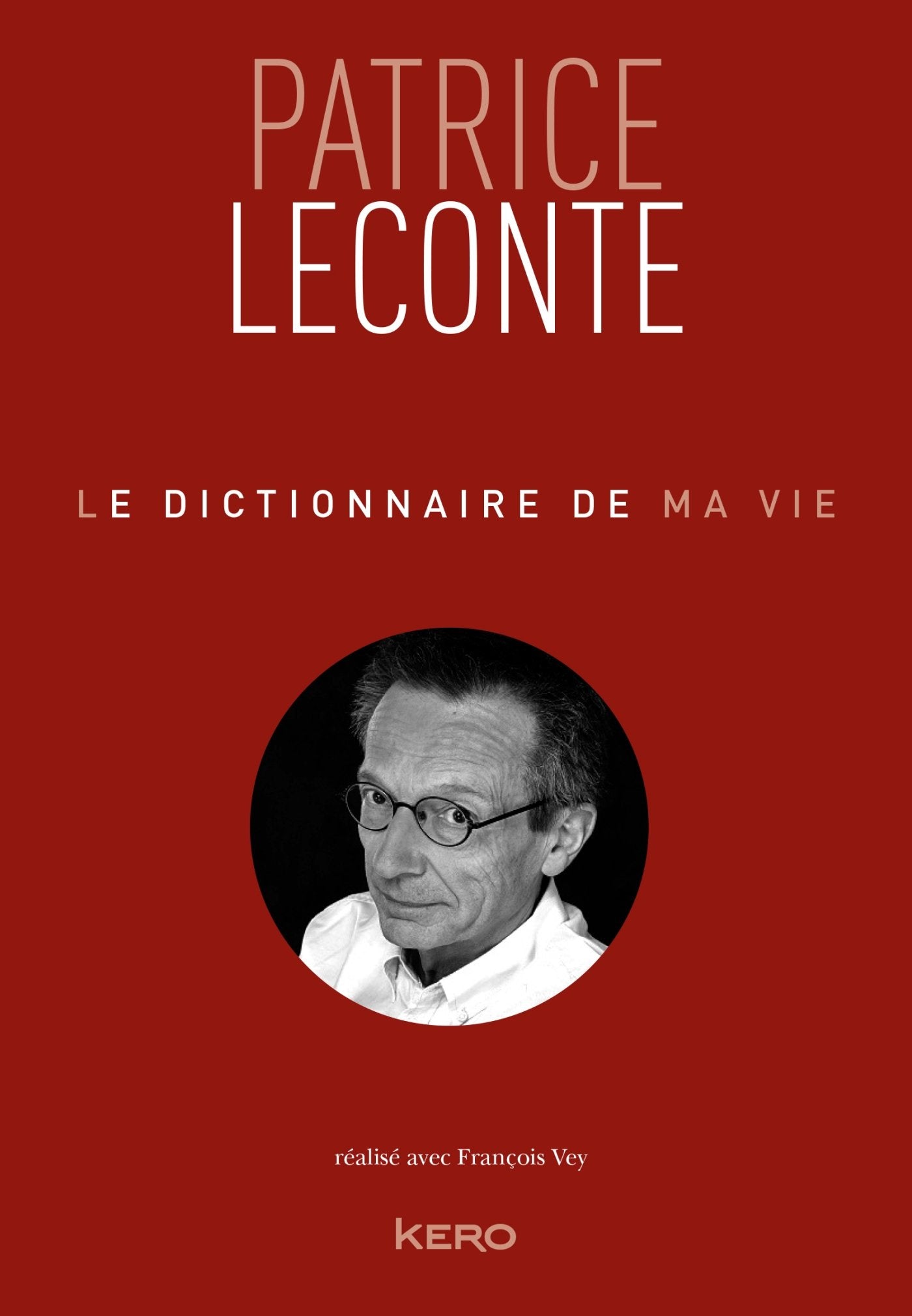 Le dictionnaire de ma vie - Patrice Leconte Memories