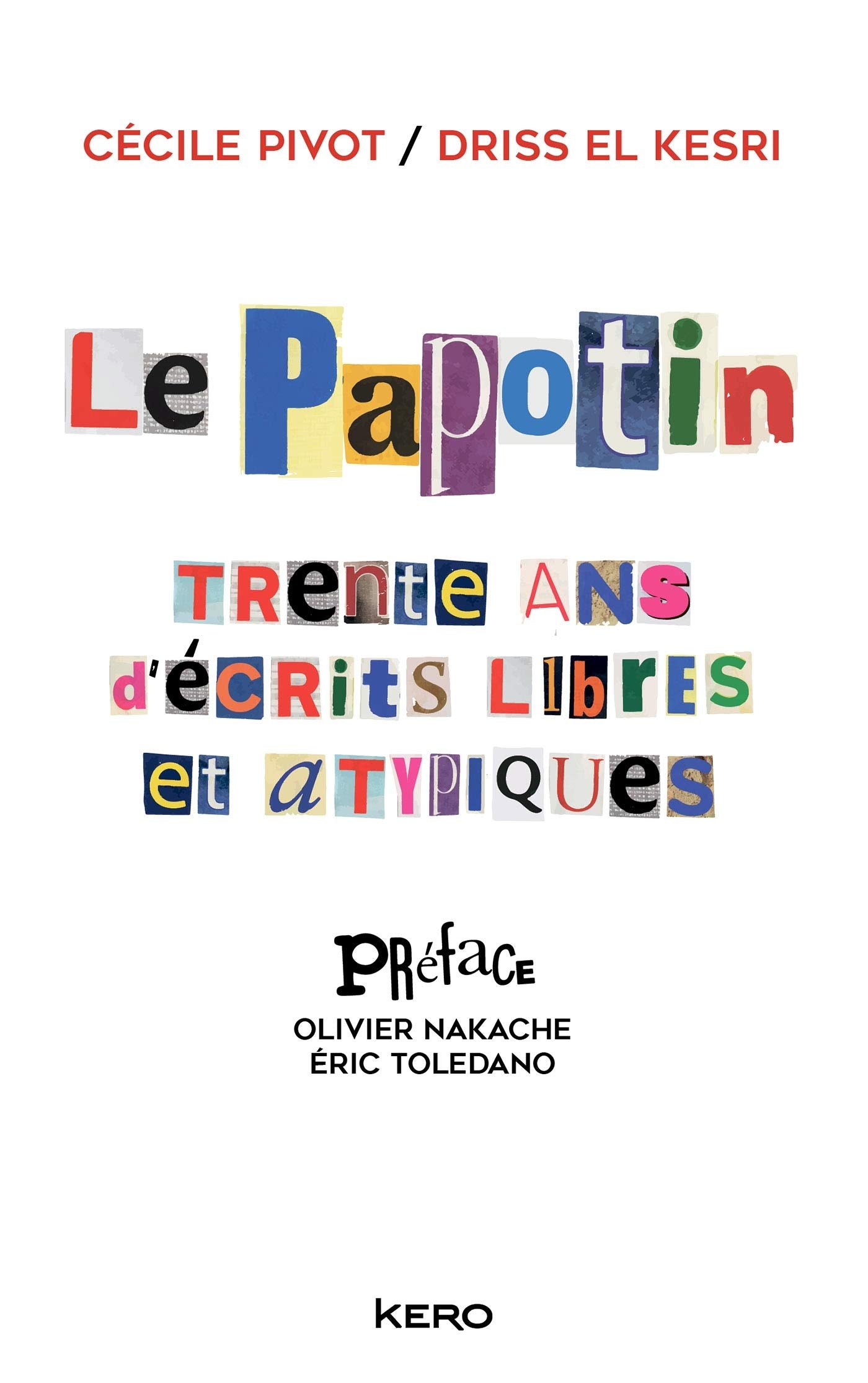 Le Papotin: Trente ans d'écrits libres et atypiques Books