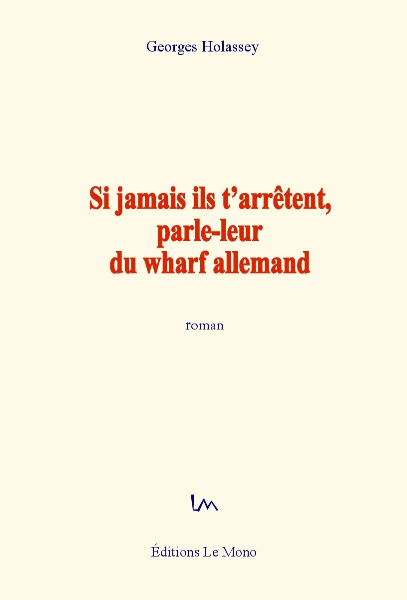 Si jamais ils t'arrêtent, parle-leur du wharf allemand Contemporary literature