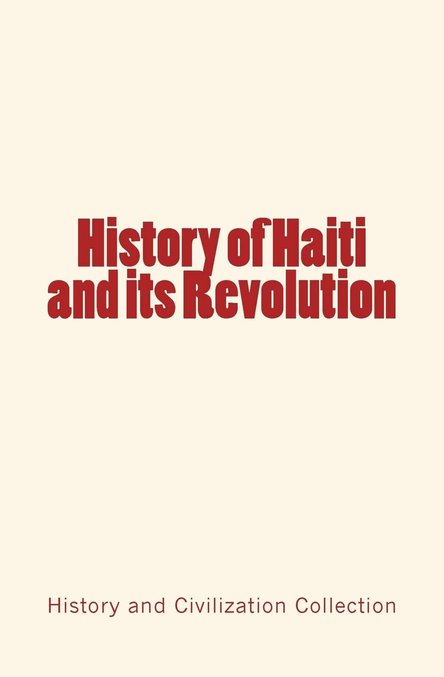 History of Haiti and its Revolution book