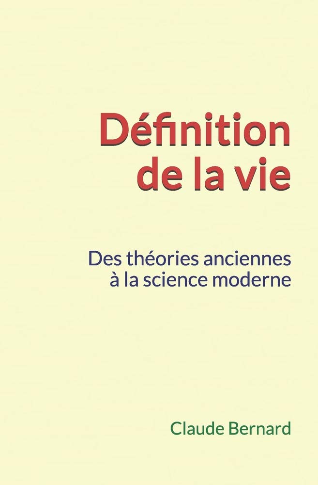 Définition de la vie: Des théories anciennes à la science moderne book