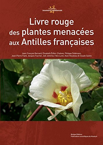 Livre Rouge des Plantes Menacees des Antillesfrancaises Books