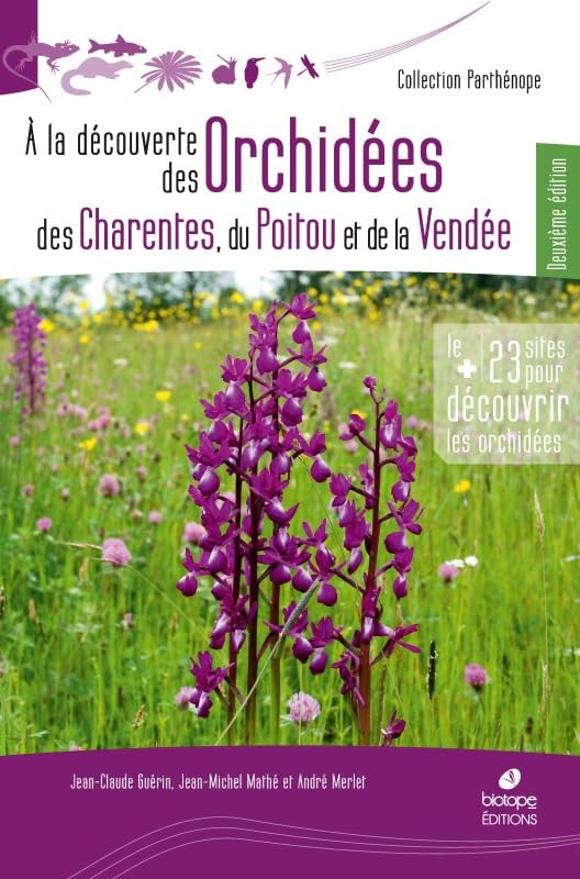 A la découverte des Orchidées de Poitou-Charentes et de Vendée - 2eme edition book
