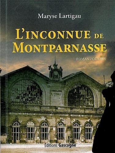 L'inconnue de Montparnasse : roman policier Historical Fiction