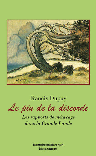 Le pin de la discorde : les rapports de métayage dans la Grande Lande Books